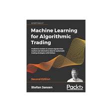 Machine Learning for Algorithmic Trading PDF: Predictive models to extract signals from market and alternative data for systematic trading strategies with Python 2nd ed. Edition