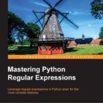 Mastering Python regular Expressions